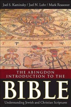 Paperback The Abingdon Introduction to the Bible: Understanding Jewish and Christian Scriptures Book