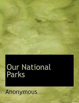 Paperback Our National Parks [Large Print] Book