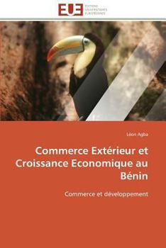 Paperback Commerce Extérieur Et Croissance Economique Au Bénin [French] Book