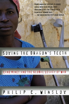 Paperback Sowing the Dragon's Teeth: Land Mines and the Global Legacy of War Book