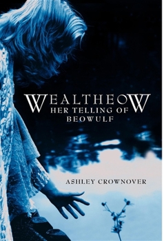 Hardcover Wealtheow: Her Telling of Beowulf Book