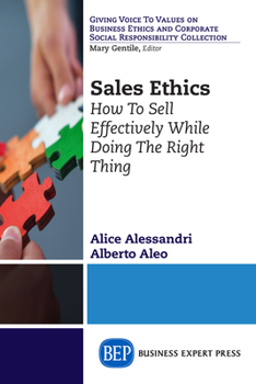 Paperback Sales Ethics: How To Sell Effectively While Doing the Right Thing Book