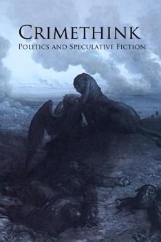 Paperback Crimethink: Politics and Speculative Fiction Book