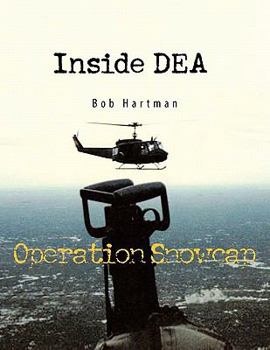 Paperback Inside Dea: Operation Snowcap Book