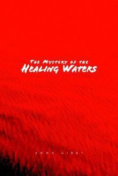 Paperback The Mystery of the Healing Waters Book