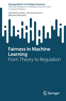 Paperback Fairness in Machine Learning: From Theory to Regulation Book