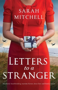 Paperback Letters to a Stranger: Absolutely heartbreaking wartime fiction about love and family secrets Book