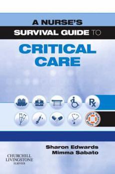 Paperback A Nurse's Survival Guide to Critical Care Book