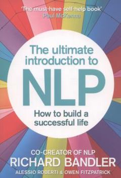 Paperback The Ultimate Introduction to Nlp: How to Build a Successful Life Book