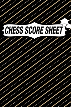Chess Score Sheet: chess Game Record Keeper Book, Chess Score Card, Chess Writing Notebook, Chess Score Pads, Chess Score Notebook, Chess Games Scorebook, Perfect Scorebook for Scorekeeping