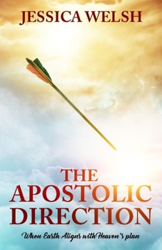 Paperback The Apostolic Direction: When Earth aligns with Heaven's Plan Book