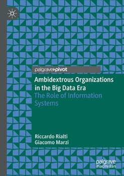 Paperback Ambidextrous Organizations in the Big Data Era: The Role of Information Systems Book