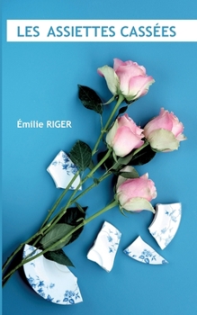 Paperback Les assiettes cassées [French] Book