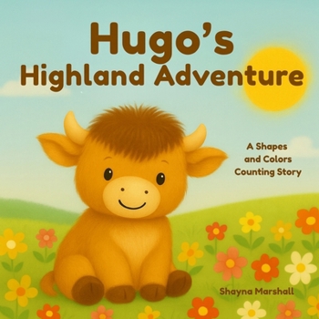 Hugo's Highland Adventure: A Shapes and Colors Counting Story