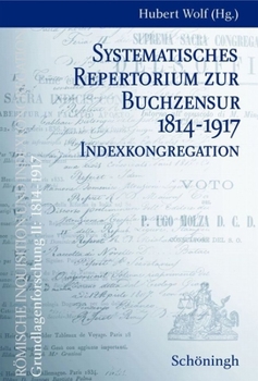 Hardcover Systematisches Repertorium Zur Buchzensur 1814-1917. Indexkongregation [German] Book