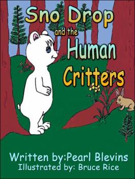 Paperback Sno Drop and the Human Critters Book