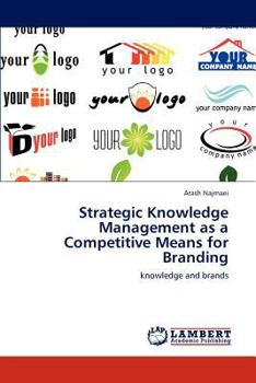 Paperback Strategic Knowledge Management as a Competitive Means for Branding Book