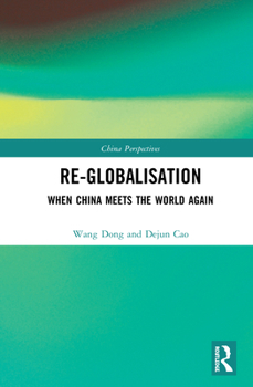 Hardcover Re-globalisation: When China Meets the World Again Book