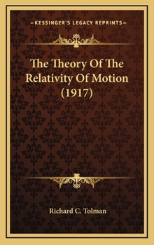 Hardcover The Theory of the Relativity of Motion (1917) Book