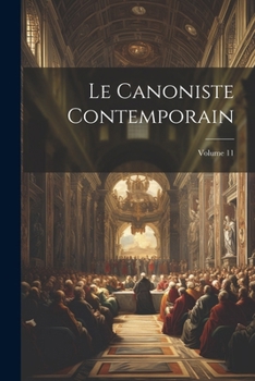 Paperback Le Canoniste contemporain; Volume 11 [French] Book