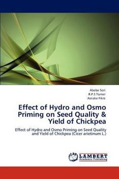 Paperback Effect of Hydro and Osmo Priming on Seed Quality & Yield of Chickpea Book