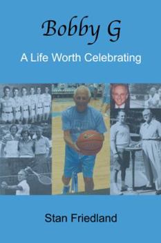 Paperback Bobby G.: A Life Worth Celebrating Book