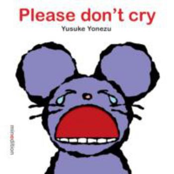 Paperback Please Don't Cry!. Yusuke Yonezu Book