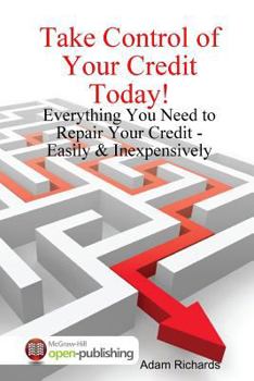 Paperback Take Control of Your Credit Today! Book