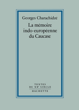 Paperback La mémoire indo-européenne du Caucase [French] Book