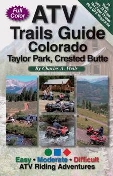 Hardcover Atv Trails Guide: Colorado: Taylor Park, Crested Butte Book