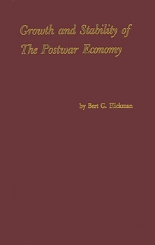 Hardcover Growth and Stability of the Postwar Economy Book
