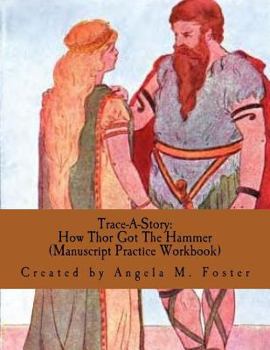 Paperback Trace-A-Story: How Thor Got The Hammer (Manuscript Practice Workbook) Book