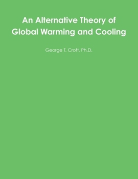 Paperback An Alternative Theory of Global Warming and Cooling Book
