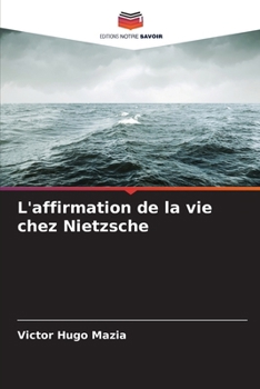 Paperback L'affirmation de la vie chez Nietzsche [French] Book