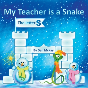 Paperback My Teacher is a Snake The Letter S Book