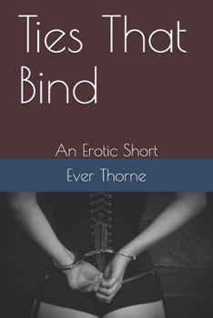 Paperback Ties That Bind: An Erotic Short Book