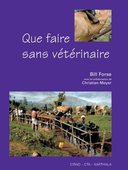 Paperback Que faire sans vétérinaire [French] Book