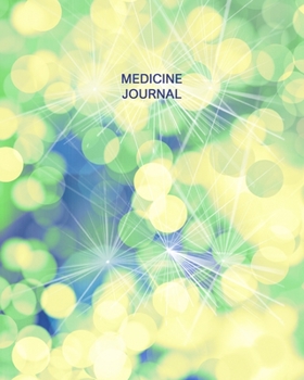 Medicine Journal: Daily Medication Tracker Log Book: LARGE PRINT Daily Medicine Reminder Tracking. Practical Way to Avoid Duplication and Mistakes.
