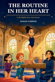 Paperback The Routine In Her Heart: A Starlight Gym Adventure Book
