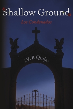 Paperback Shallow Ground: Los Condenados (Book 1) Book