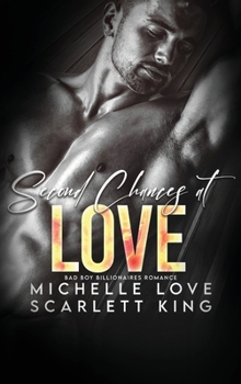 Hardcover Second Chances at Love: Bad Boy Billionaires Romance Book