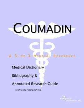 Paperback Coumadin: A Medical Dictionary, Bibliography, and Annotated Research Guide to Internet References Book