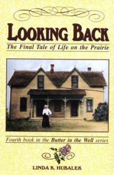 Paperback Looking Back: The Final Tale of Life on the Prairie Book
