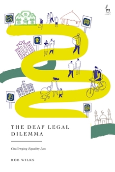Deaf Legal Dilemma : Challenging Equality Law