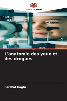 L'anatomie des yeux et des drogues (French Edition)
