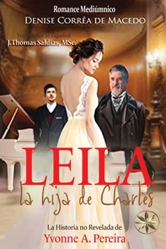 Paperback Leila, la hija de Charles. La verdadera historia de Yvonne A. Pereira [Spanish] Book