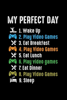 MY PERFECT DAY: A Journal, Notepad, or Diary to write down your thoughts. - 120 Page - 6x9 - College Ruled Journal - Writing Book, Personal Writing Space, Doodle, Note, Sketchpad