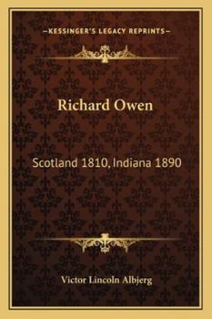 Paperback Richard Owen: Scotland 1810, Indiana 1890 Book