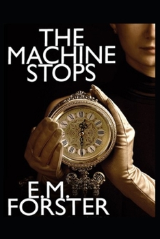 Paperback The Machine Stops by E. M. Forster illustrated edition Book