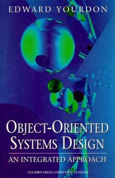 Hardcover Object-Oriented Systems Design: An Integrated Approach Book